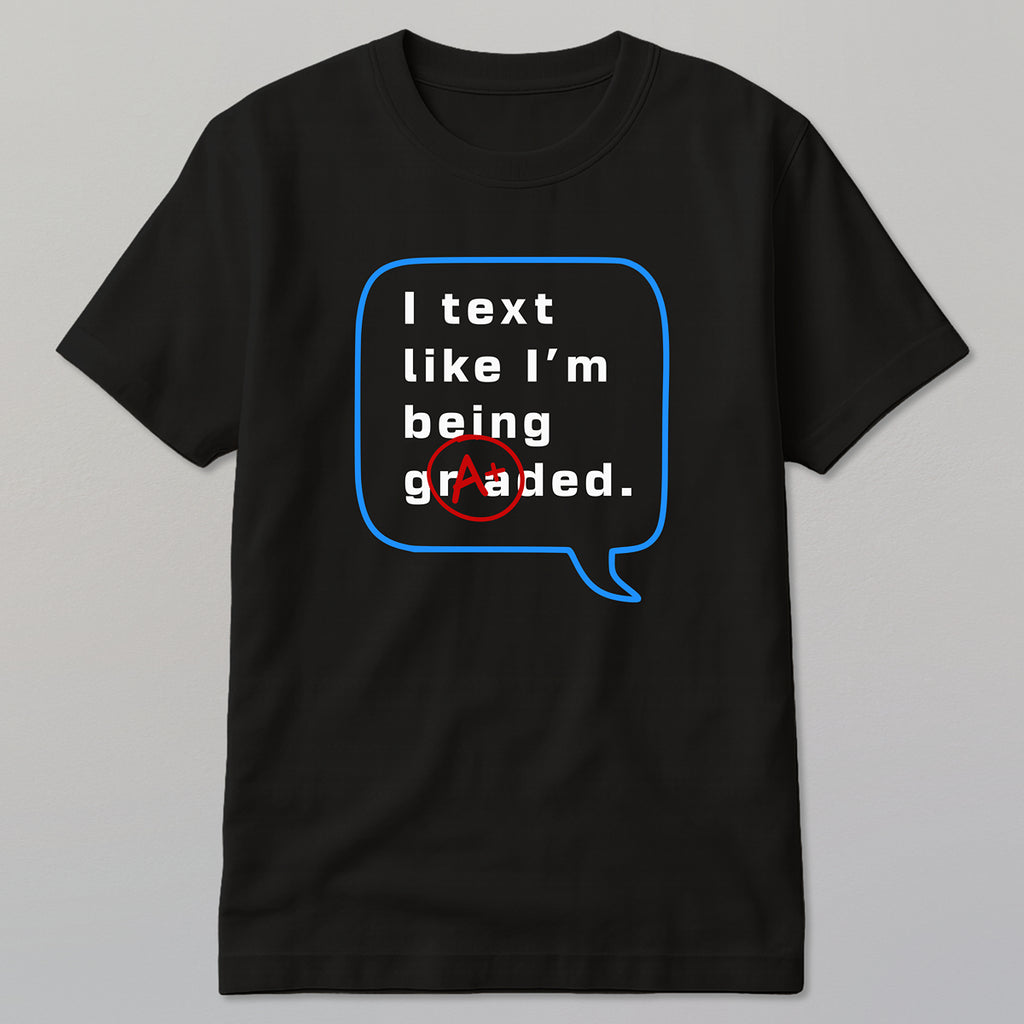 Like I'm Being Graded